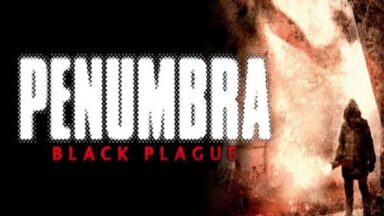 Penumbra: Black Plague Gold Edition Free Download