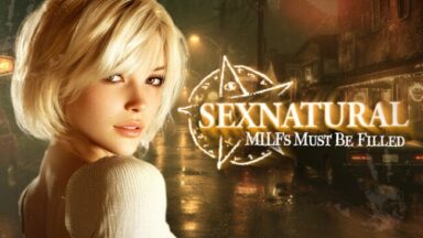 SEXNATURAL: MILFs Must Be Filled (Uncensored) Free Download